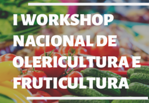 SORTEIO: I Workshop Nacional de Olericultura e Fruticultura